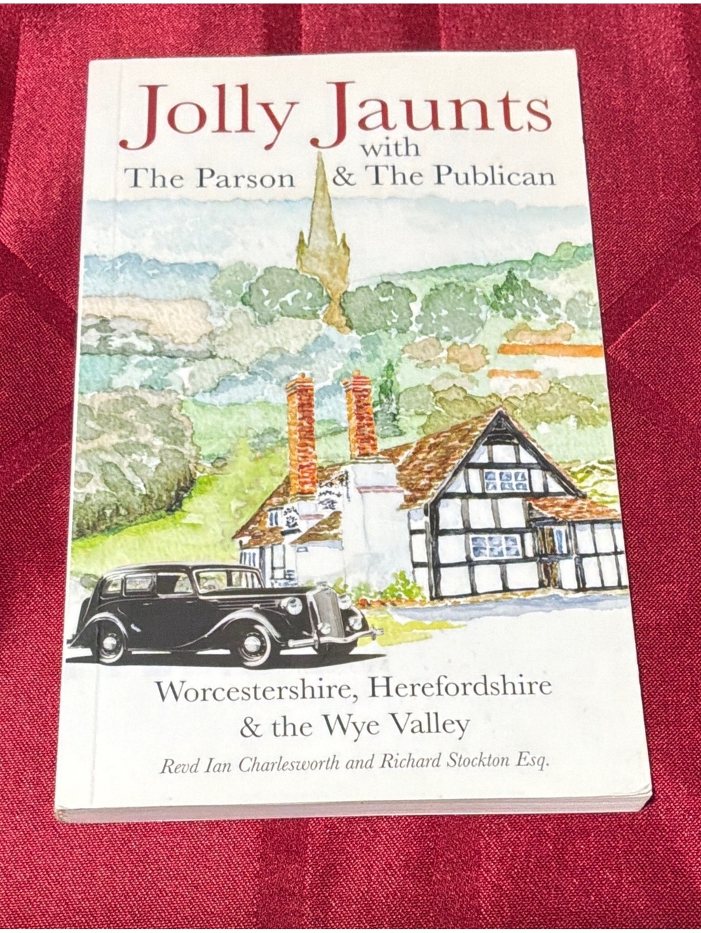 Jolly Jaunts with The Parson & The Publican: Worcestershire, Herefordshire & the